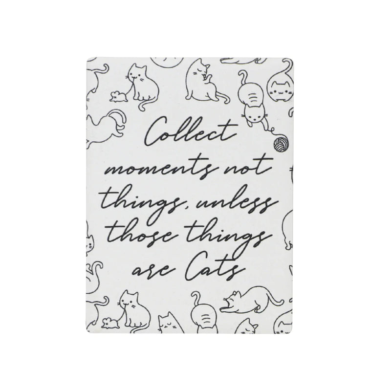 Collect moments not things Magnet